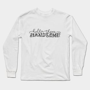 hello there hansom Long Sleeve T-Shirt